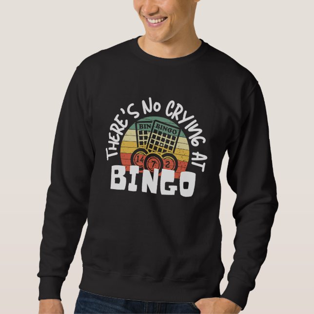 Sudadera There's No Crying At Bingo  3 (Anverso)