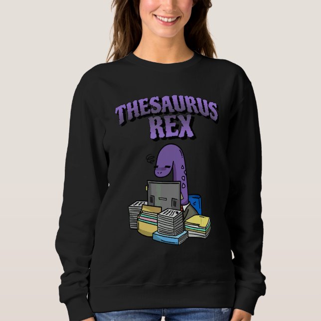 Sudadera Thesaurus Rex  Dinosaurio Nerdy Juego de Palabras (Anverso)