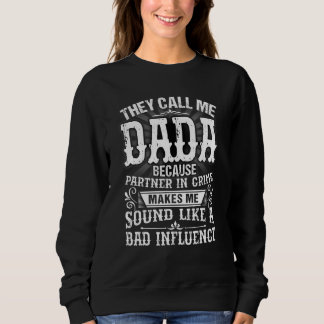 Sudadera They Call Me Dada Because Partner In Crime Father 