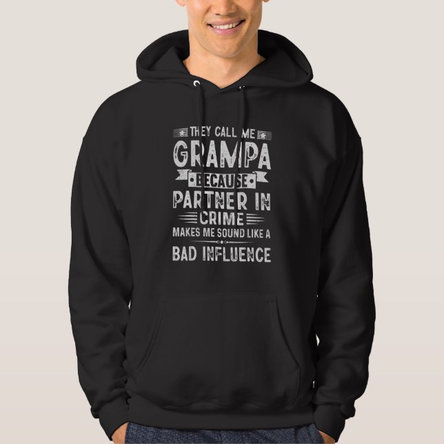 Sudadera They Call Me Grampa Because Partner In Crime Fathe (Anverso)