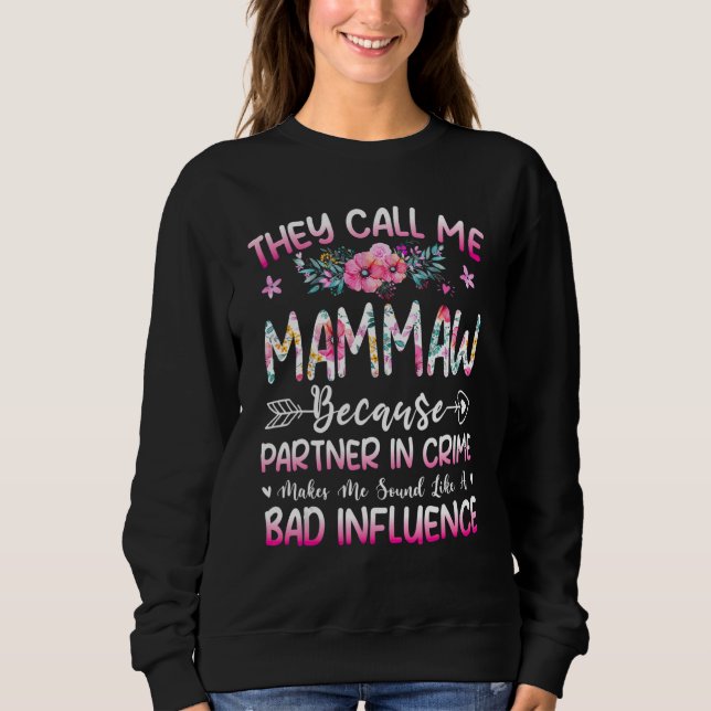 Sudadera They Call Me Mammaw Because Partner In Crime Mothe (Anverso)