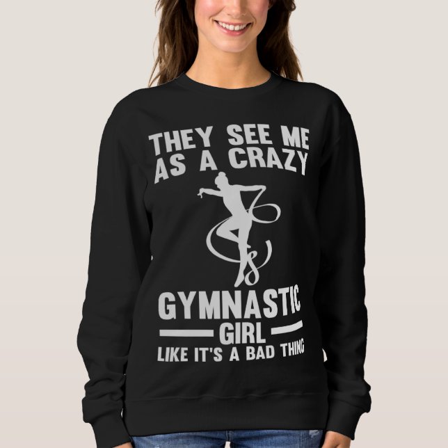 Sudadera They see me as a crazy Gymnastic Girl Gymnastics (Anverso)