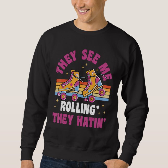 Sudadera They See Me Rollin  80s Roller Skate Party (Anverso)
