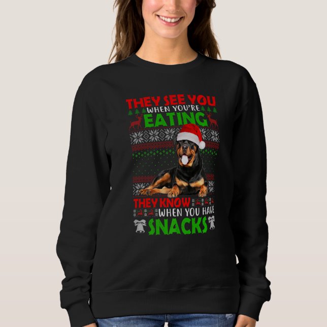 Sudadera They See You When You're Eating Rottweiler Santa U (Anverso)