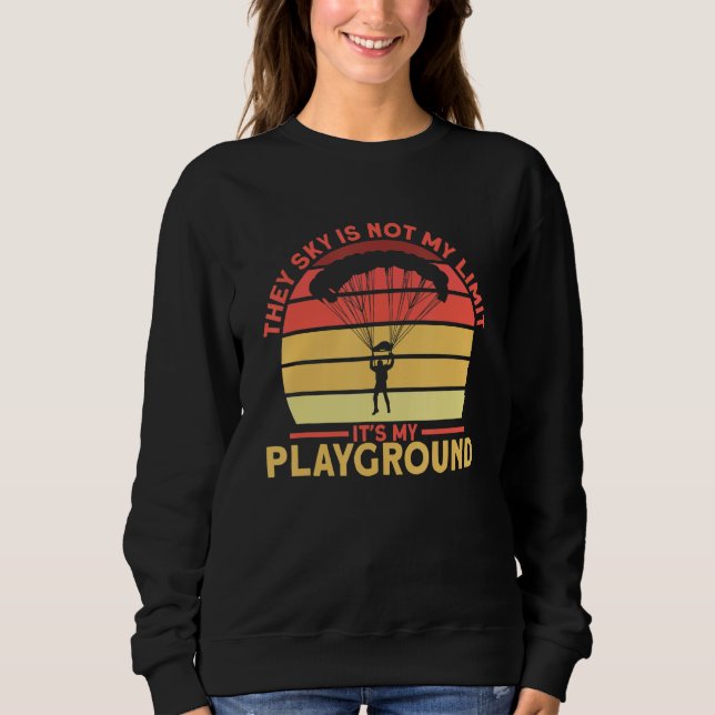 Sudadera They Sky Is Not My Limit I Skydiver Tandem Jump Sk (Anverso)