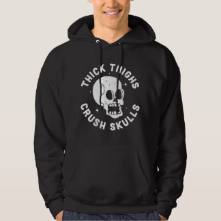 Sudadera Thick Thighs Crush Skulls - Funny Body Positive Wo