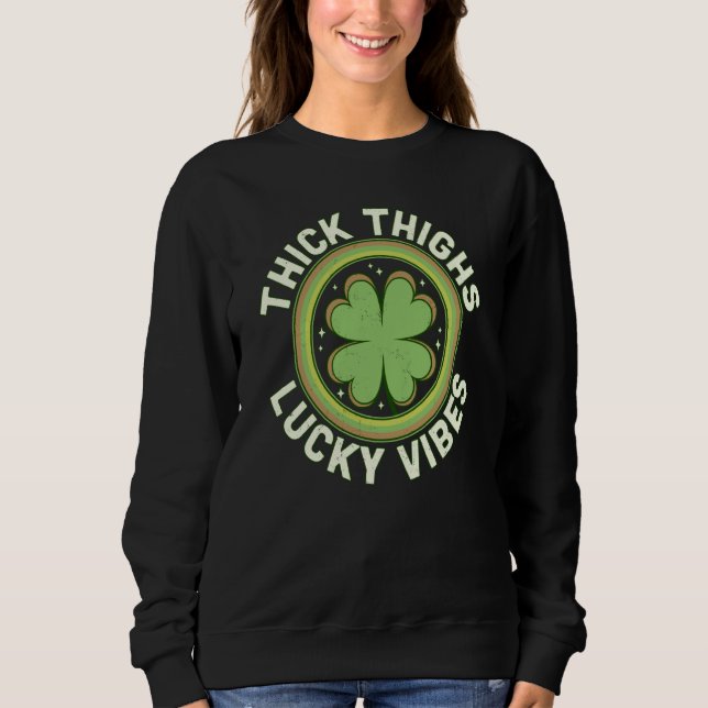 Sudadera Thick Thighs Lucky Vibes Green C Saint Patrick's D (Anverso)