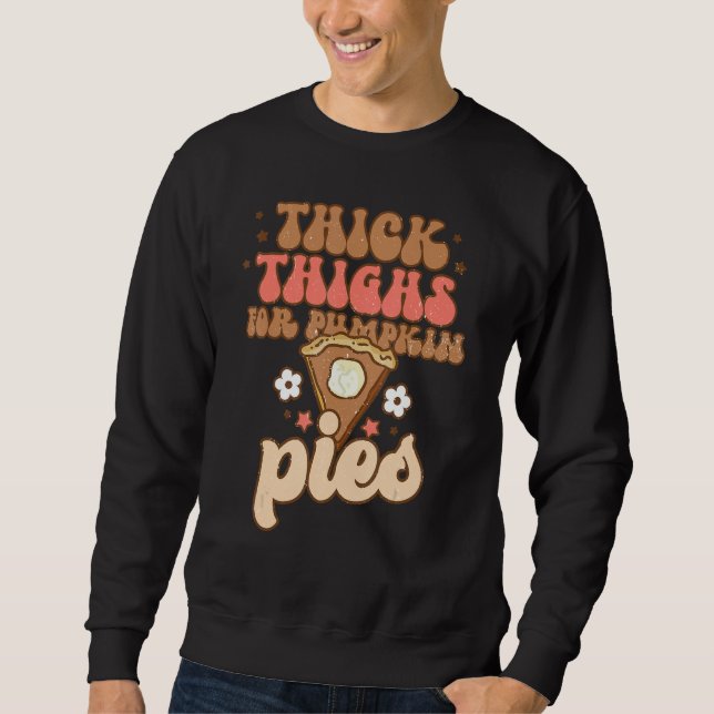 Sudadera Thick Thighs Pumpkin Pies Thanksgiving Matching (Anverso)