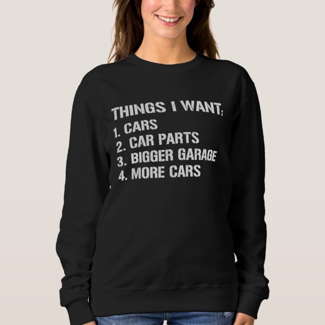Sudadera Things I Want Car  Enthusiast Work Bench Dad Mecha (Anverso)