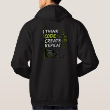 Think Code Create Repeat Hoodie