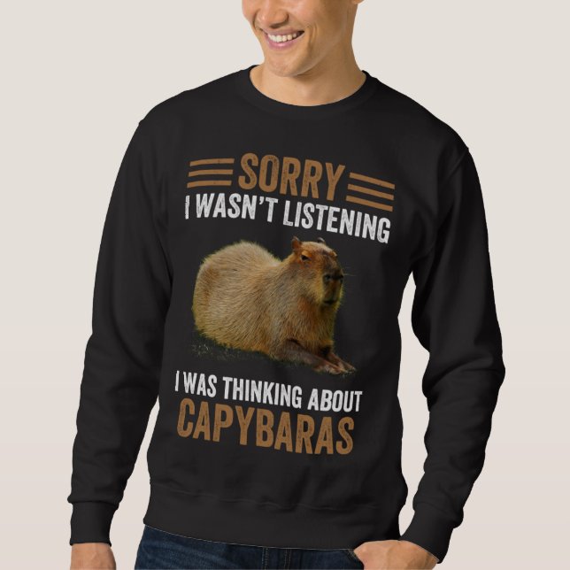 Sudadera Thinking About Capybaras  Capybara Gnawer  Humor (Anverso)