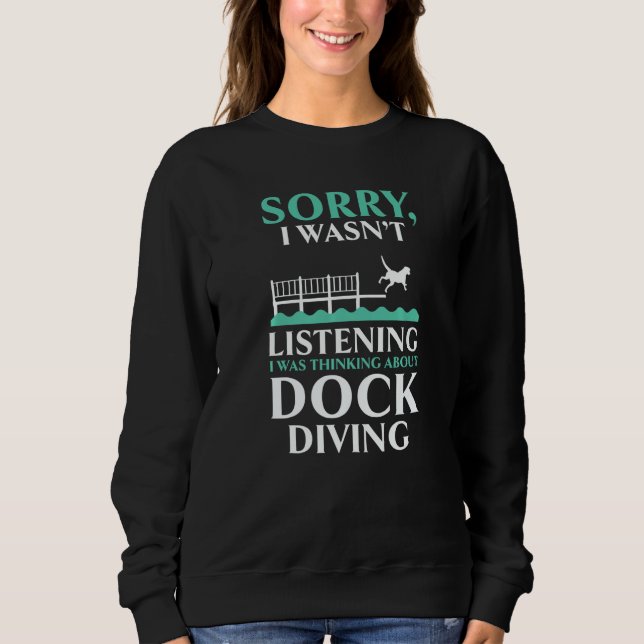 Sudadera Thinking About Dock Diving Canine Water Sport Dock (Anverso)