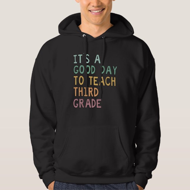 Sudadera Third Grade Teacher It's A Good Day To Teach Back  (Anverso)