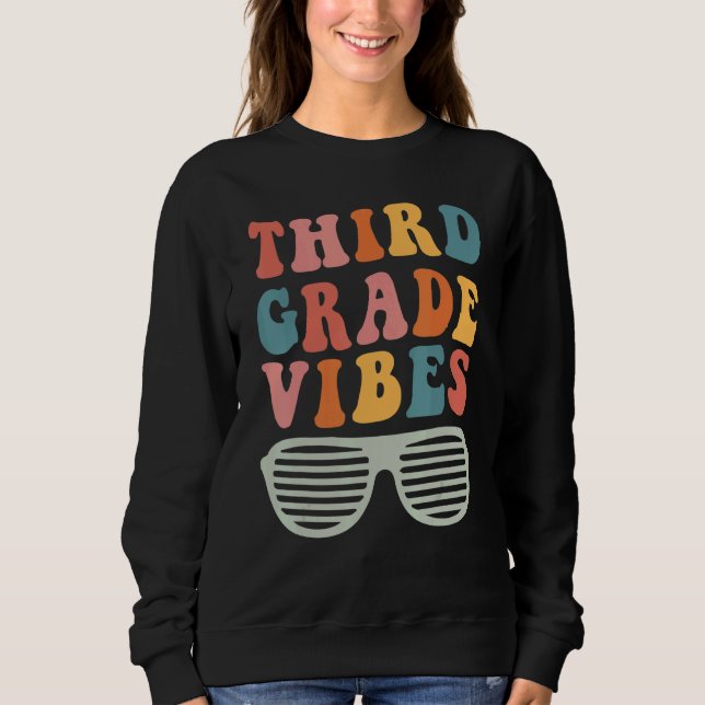 Sudadera Third Grade Vibes Hello 3rd Grade Teacher 1st Day  (Anverso)