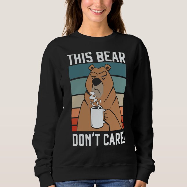 Sudadera This Bear Don't Care Bear  Wildlife Animal Bear (Anverso)