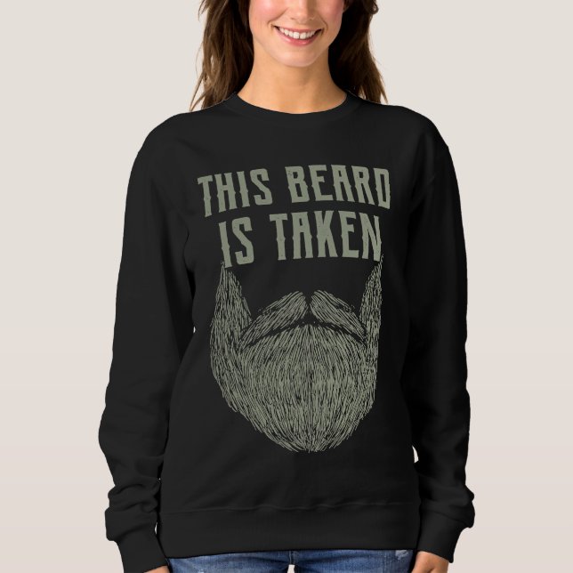 Sudadera This Beard Is Taken  Manly Humor Masculine Beard (Anverso)