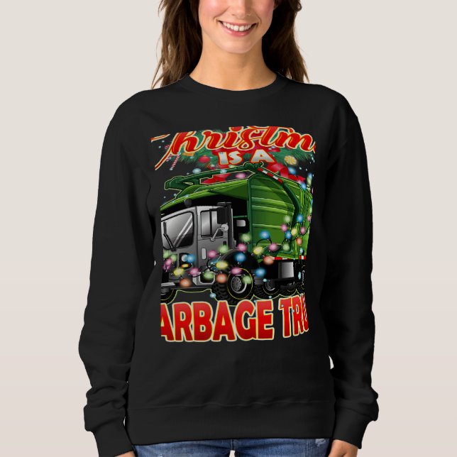 Sudadera This Christmas All I Want is a Garbage Truck   (Anverso)