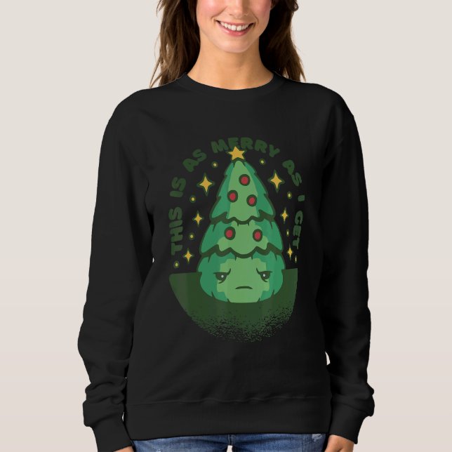 Sudadera This Is As Merry As I Get  Christmas Quote (Anverso)