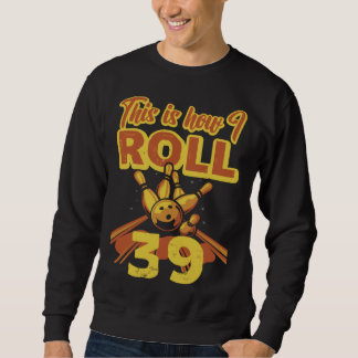 Sudadera This Is How I Roll 39
