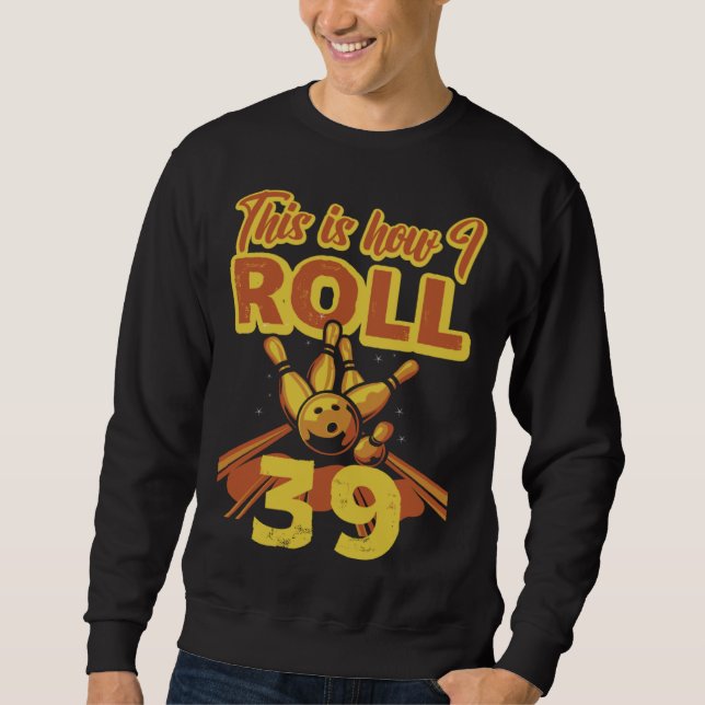 Sudadera This Is How I Roll 39 (Anverso)