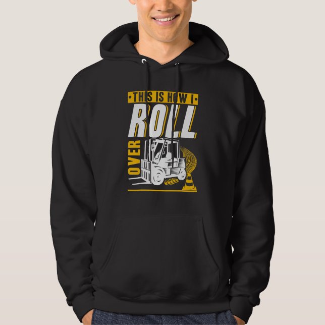 Sudadera This is how I roll over Forklift Operator Warehous (Anverso)