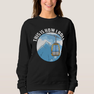 Sudadera This Is How I Roll Ski Lift Skier  Skiing Quote Wi