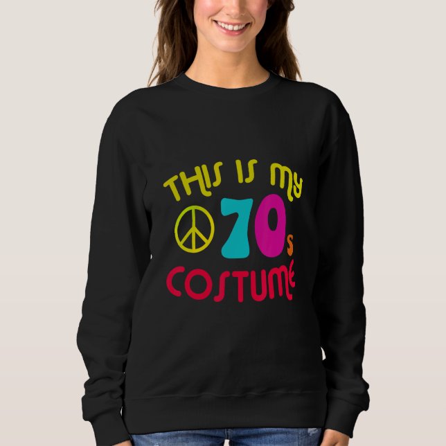 Sudadera This Is My 70's Costume Party Wear Hippie Sign 197 (Anverso)