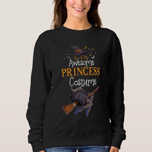 Sudadera This Is My Awesome Princess Costume Halloween Cost (Anverso)