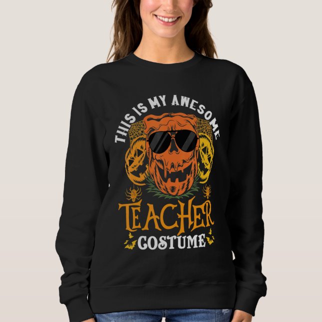 Sudadera This Is My Awesome Teacher Costume Matching Hallow (Anverso)
