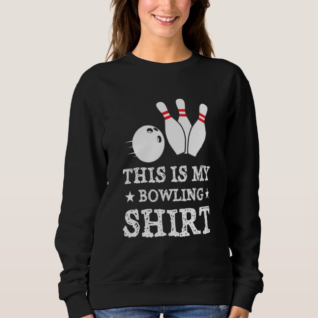 Sudadera This Is My Bowling Shirt Bowling Bowling Player Bo (Anverso)