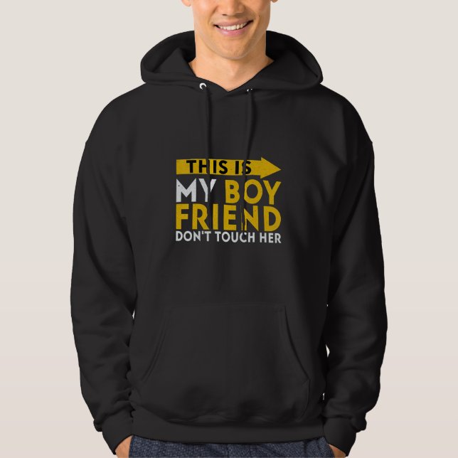 Sudadera This Is My Boyfriend Don't Touch Her (Anverso)