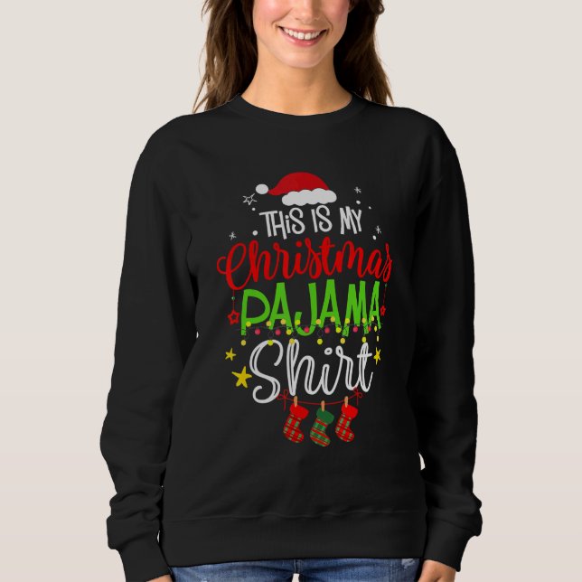 Sudadera This Is My Christmas Pajama  Christmas Family Matc (Anverso)