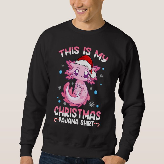 Sudadera This is My Christmas Pajama  Cute Axolotl  Boy Gir (Anverso)