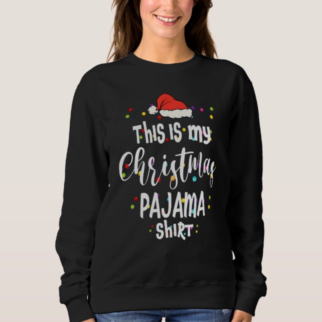 Sudadera This Is My Christmas Pajama   Lights  Holiday (Anverso)