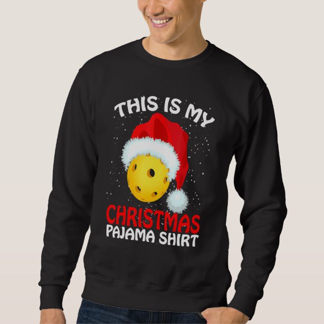 Sudadera This Is My Christmas Pajama Pickleball Pickleball  (Anverso)