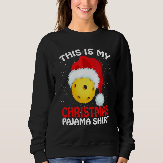 Sudadera This Is My Christmas Pajama Pickleball Pickleball  (Anverso)
