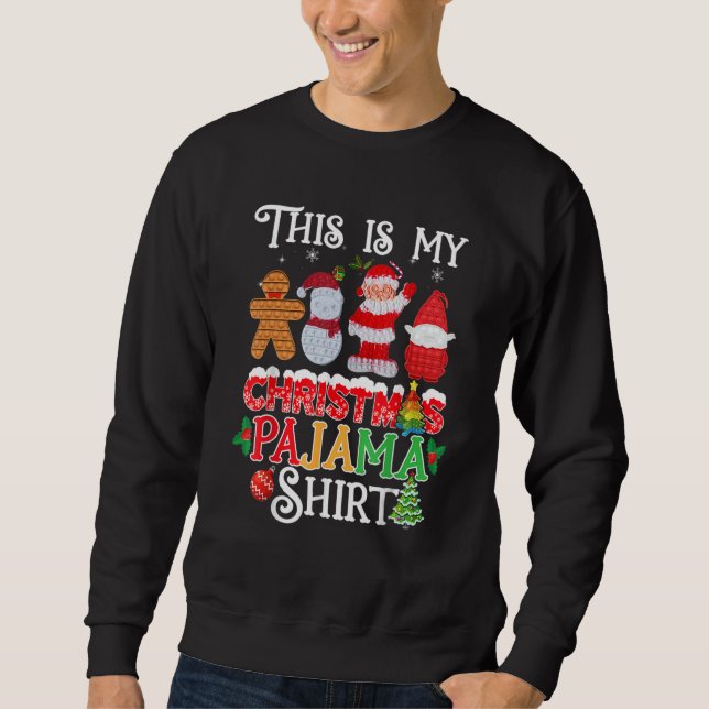 Sudadera This Is My Christmas Pajama   Pop it Xmas Pajamas (Anverso)
