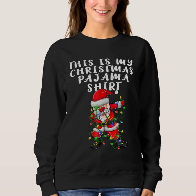 Sudadera This Is My Christmas Pajama  Women Men Dabbing San (Anverso)