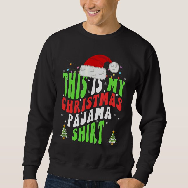 Sudadera This is My Christmas Pajama  Women Men Santa Hat X (Anverso)