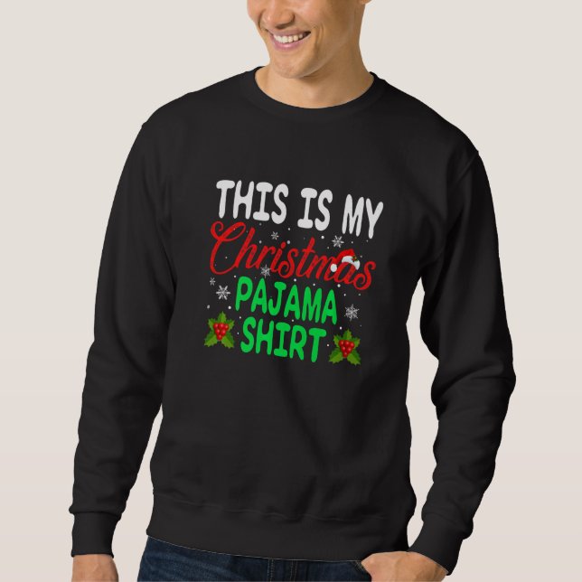Sudadera This Is My Christmas Pajama   Xmas Holiday Party (Anverso)