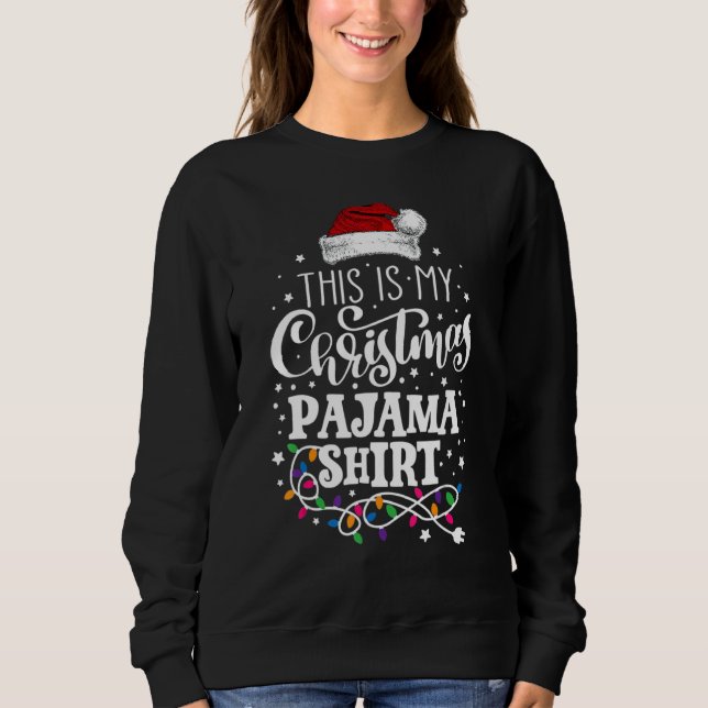 Sudadera This Is My Christmas Pajama  Xmas Lights  Holiday (Anverso)