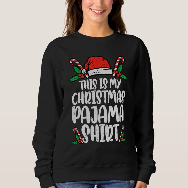 Sudadera This Is My Christmas Pajama   Xmas PJs Men Women (Anverso)