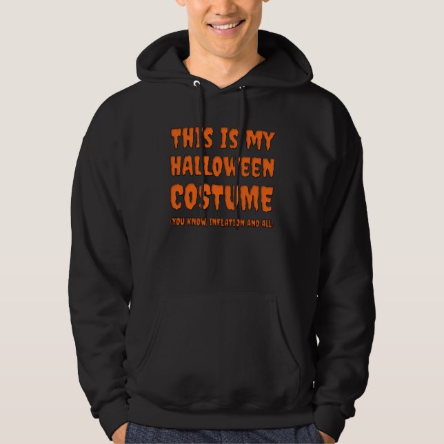 Sudadera This is my Halloween costume (inflation and all) (Anverso)