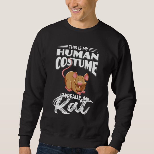 Sudadera This is my Human Costume i`m really a Rat 1 (Anverso)