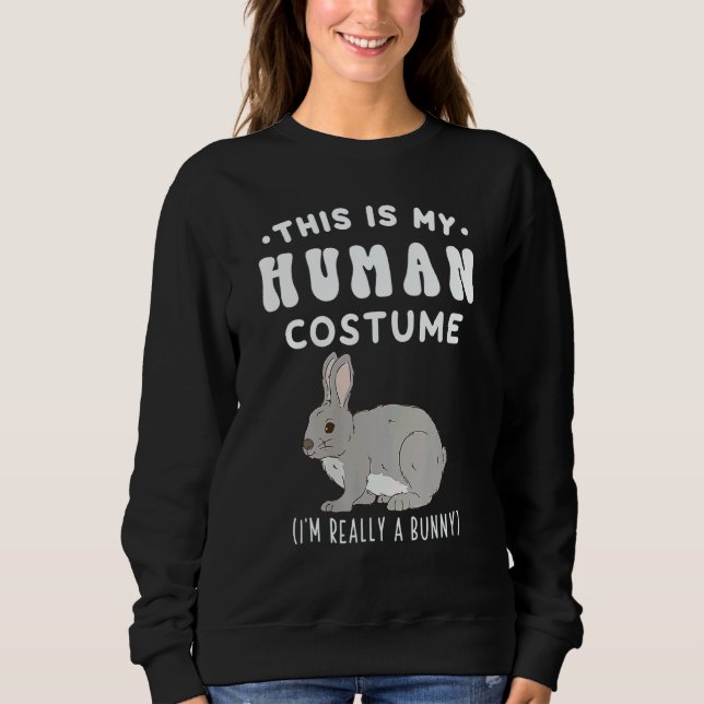 Sudadera This is my Human Costume I'm Really A Bunny Gray R (Anverso)