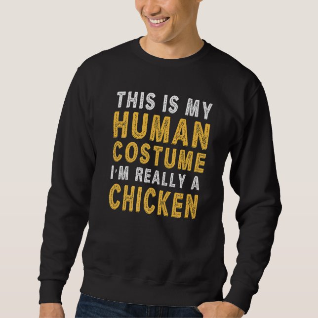 Sudadera This Is My Human Costume I'm Really a Chicken Prem (Anverso)