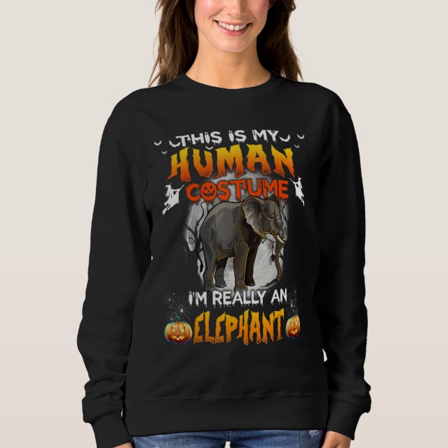 Sudadera This Is My Human Costume I'm Really A Elephant Hal (Anverso)