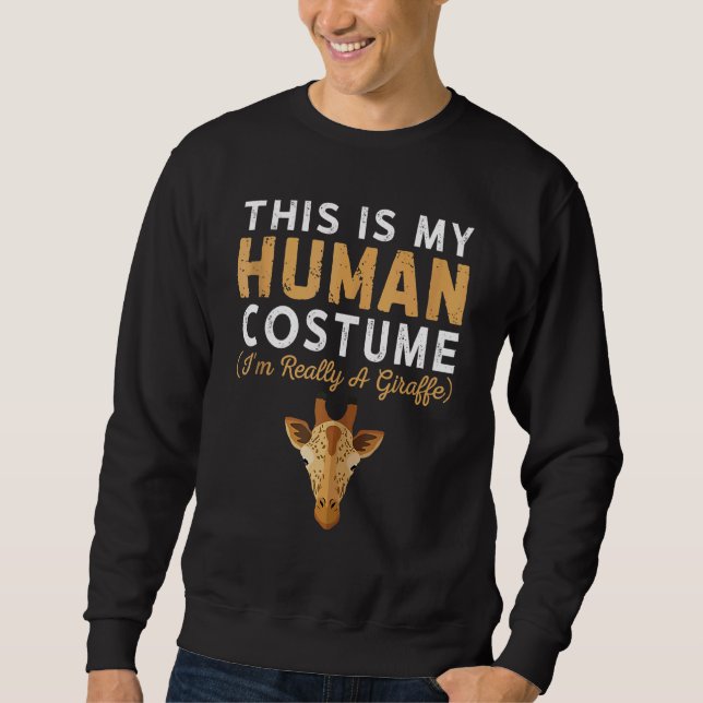 Sudadera This is my Human Costume I'm Really A Giraffe Safa (Anverso)