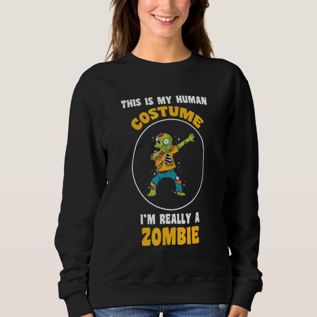 Sudadera This Is My Human Costume I'm Really A Zombie  Hall (Anverso)
