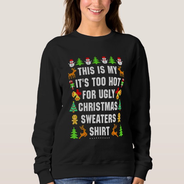 Sudadera This Is My It's Too Hot For Ugly Christmas (Anverso)